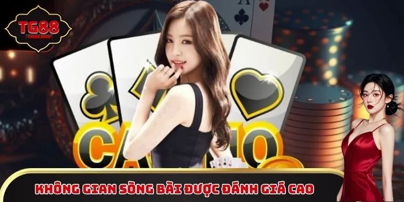 Không gian sòng bài online được đánh giá cao